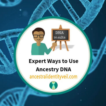 Mastering Ancestry DNA: Unlocking Advanced Techniques and Strategies