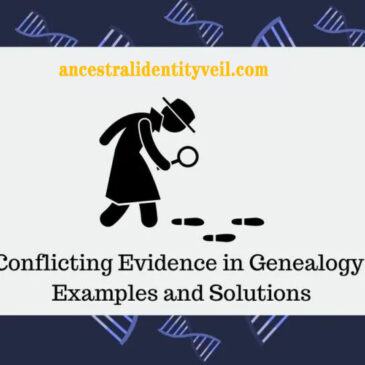 Navigating Conflicting Evidence in Genealogy: Case Studies and Resolutions